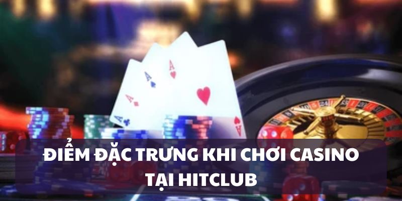 casino-hitclub-diem-dac-trung