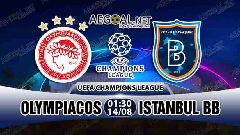 Nhận Định Bóng Đá Olympiakos vs Istanbul BB, 01h30 Ngày 14/08: UEFA Champions League