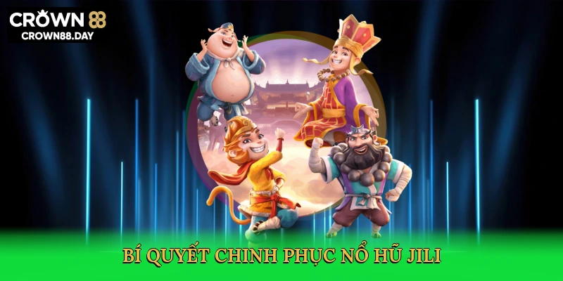 bi-quyet-chinh-phuc-no-hu-jili-4