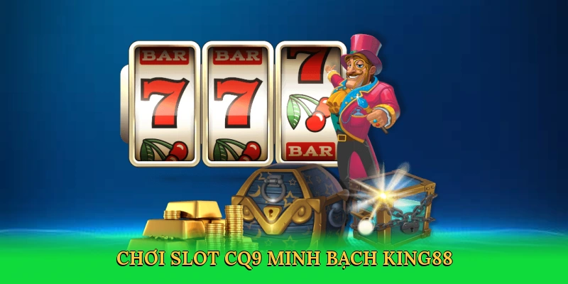 Nổ Hũ CQ9: Hành Trình Săn Kho Báu Số Trong Vương Quốc Slot Tại King88