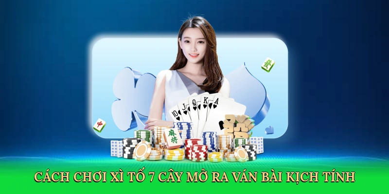 Cách Chơi Xì Tố 7 Cây Để Thống Trị Bàn Bài Tại Red88
