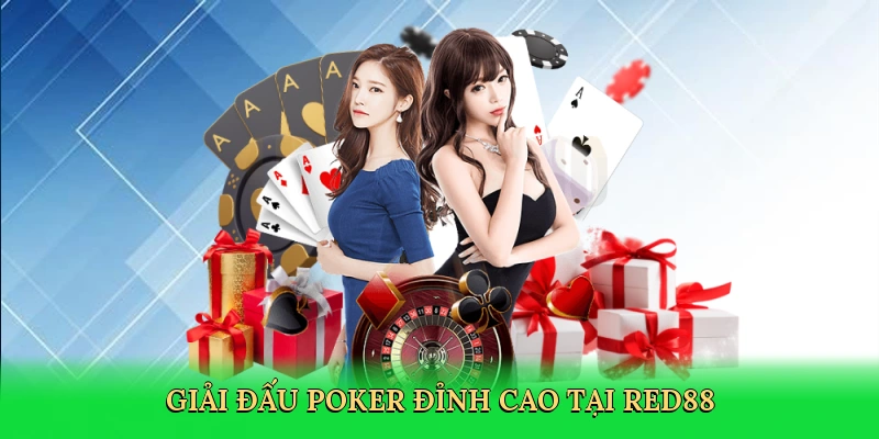 Giải đấu poker đỉnh cao tại Red88