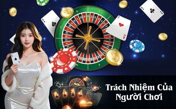 Trách Nhiệm Của Người Chơi