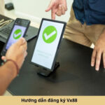 Hướng dẫn đăng ký Vx88