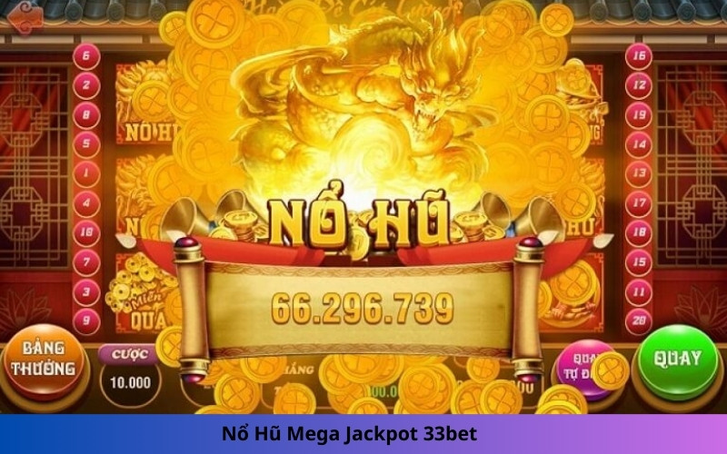 Nổ Hũ Mega Jackpot 33bet