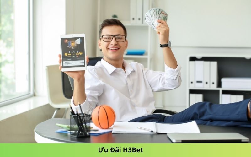 Ưu Đãi H3Bet