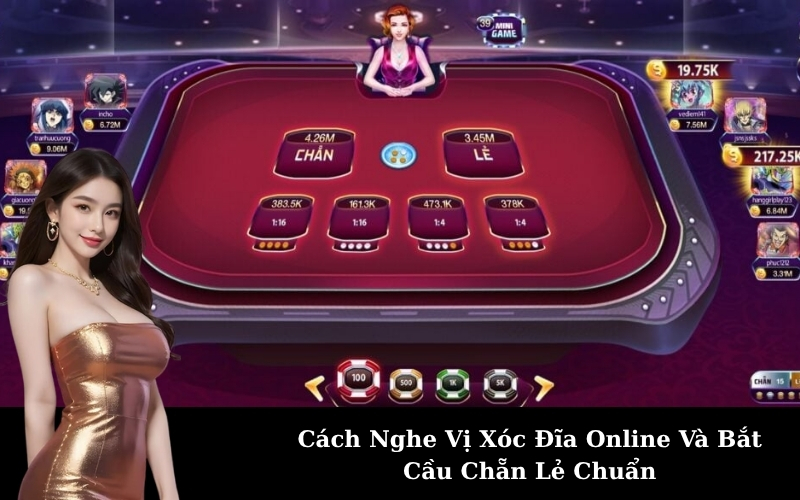 Cách Nghe Vị Xóc Đĩa Online Và Bắt Cầu Chẵn Lẻ Chuẩn
