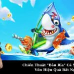 Chiến Thuật "Bắn Rỉa" Cá Nhỏ Tích Vốn Hiệu Quả Bất Ngờ