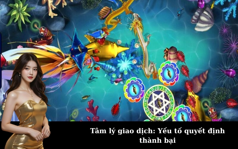 Tâm lý giao dịch: Yếu tố quyết định thành bại