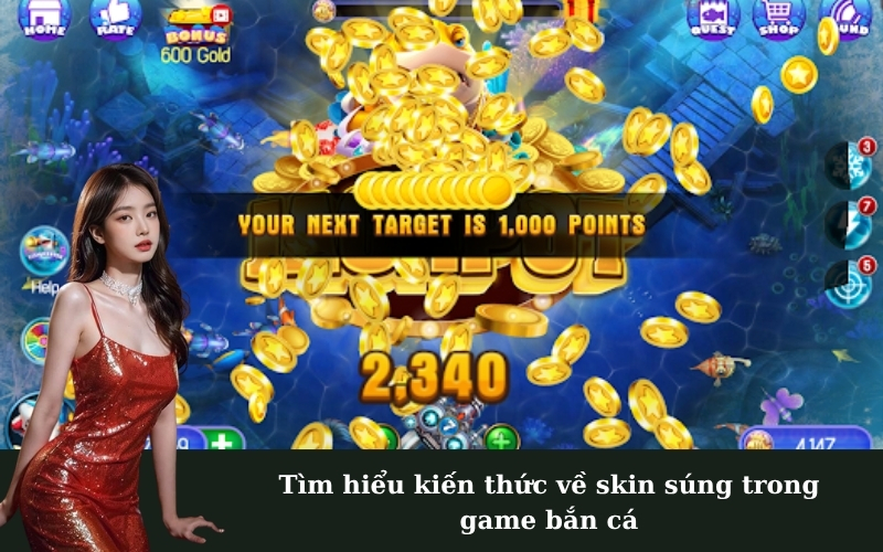 Tìm hiểu kiến thức về skin súng trong game bắn cá