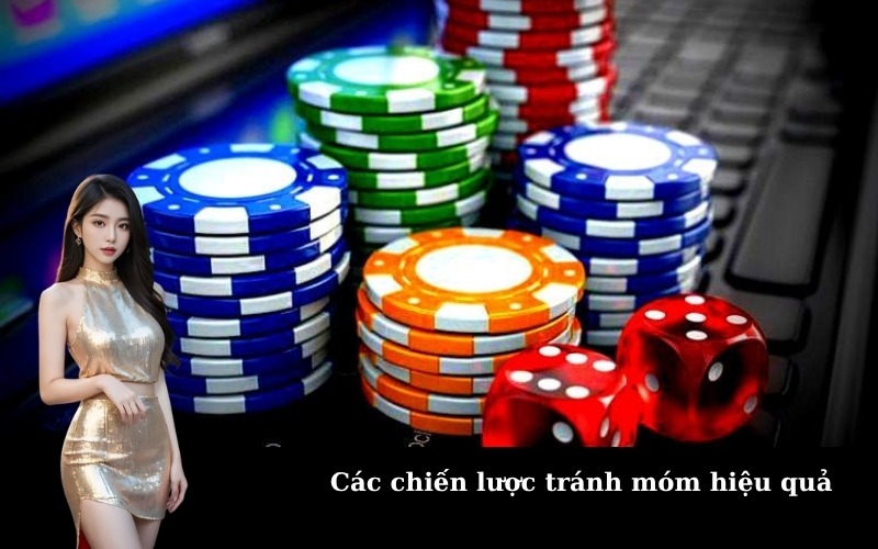 Các chiến lược tránh móm hiệu quả